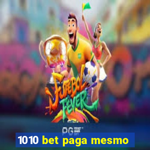 1010 bet paga mesmo